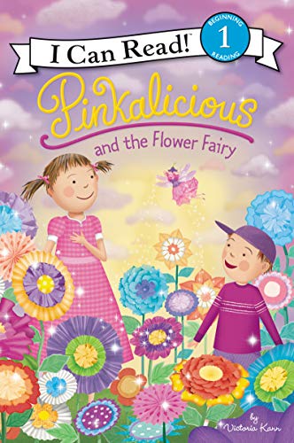 Pinkalicious and the Flower Fairy -- Victoria Kann - Paperback