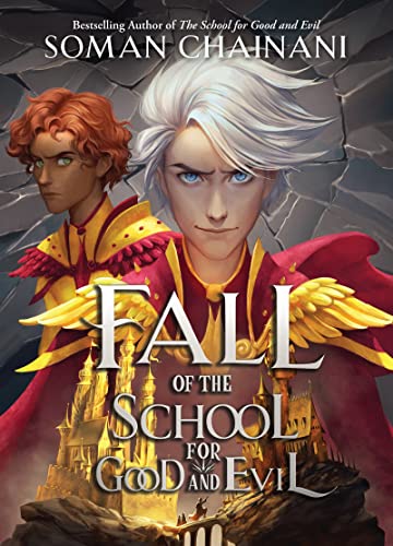 Fall of the School for Good and Evil -- Soman Chainani - Hardcover