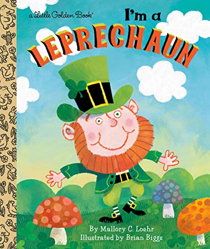 I'm a Leprechaun -- Mallory Loehr - Hardcover