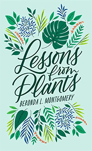 Lessons from Plants -- Beronda L. Montgomery - Hardcover