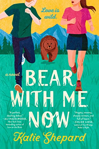 Bear with Me Now by Shepard, Katie