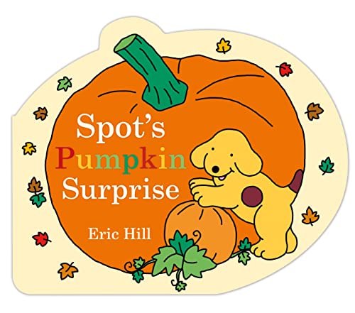 Spot's Pumpkin Surprise -- Eric Hill, Board Book