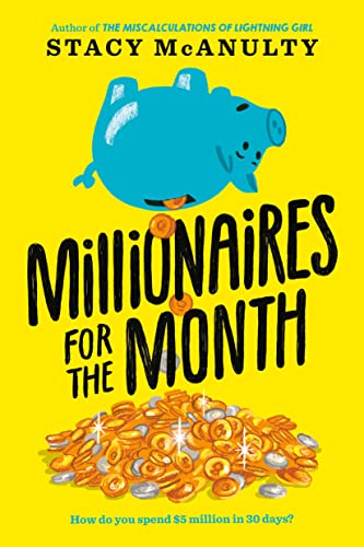 Millionaires for the Month -- Stacy McAnulty - Paperback