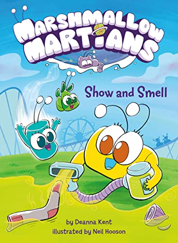 Marshmallow Martians: Show and Smell: (A Graphic Novel) -- Deanna Kent, Hardcover