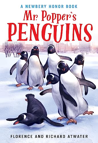 Mr. Popper's Penguins (Newbery Honor Book) -- Richard Atwater, Paperback