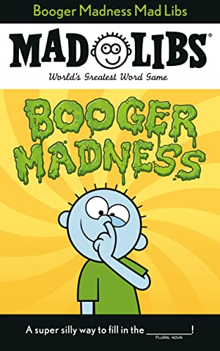 Booger Madness Mad Libs: World's Greatest Word Game -- Gabriella Degennaro, Paperback