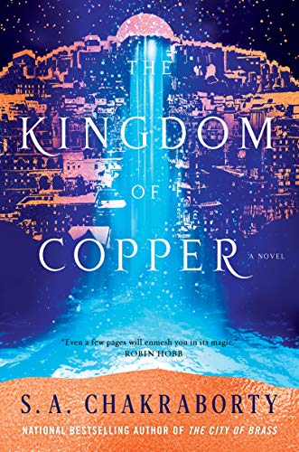 The Kingdom of Copper -- S. A. Chakraborty, Hardcover