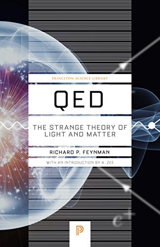 Qed: The Strange Theory of Light and Matter -- Richard P. Feynman - Paperback