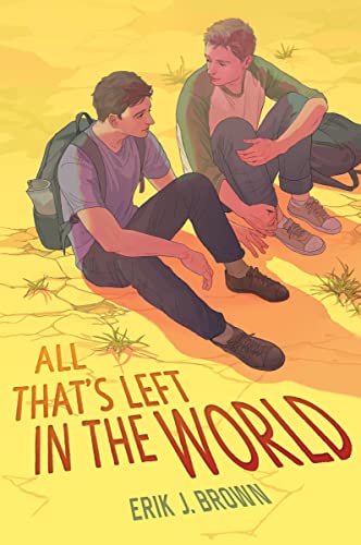 All That's Left in the World -- Erik J. Brown, Paperback