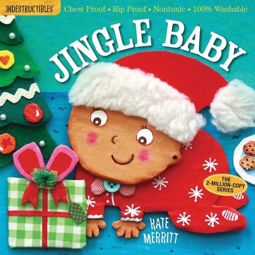 Indestructibles: Jingle Baby (Baby's First Christmas Book): Chew Proof - Rip Proof - Nontoxic - 100% Washable (Book for Babies, Newborn Books, Safe to -- Kate Merritt, Paperback