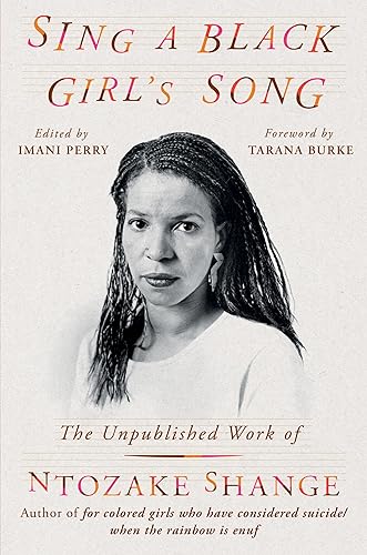 Sing a Black Girl's Song: The Unpublished Work of Ntozake Shange -- Ntozake Shange - Hardcover