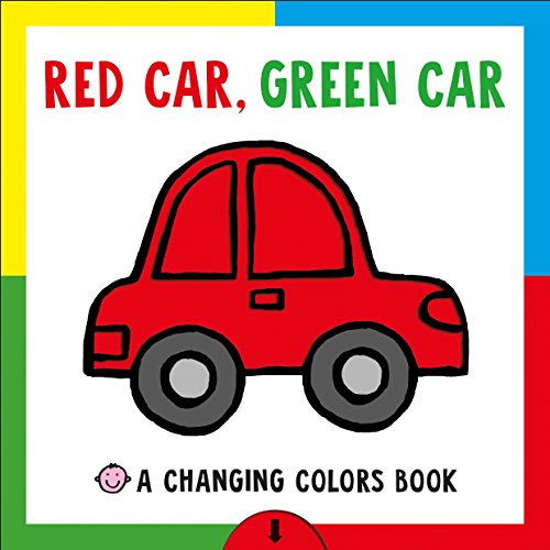 Changing Picture Book: Red Car, Green Car: A Changing Colors Book -- Roger Priddy, Board Book