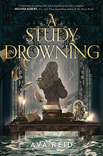 A Study in Drowning -- Ava Reid - Hardcover