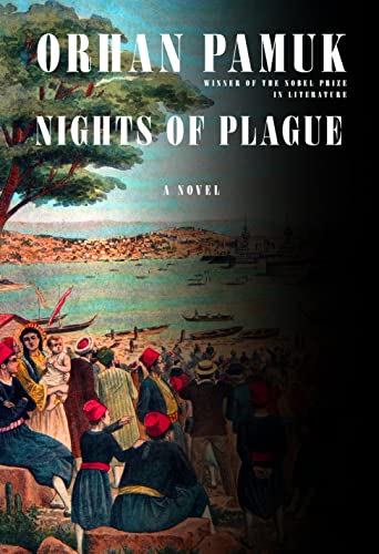 Nights of Plague -- Orhan Pamuk, Hardcover