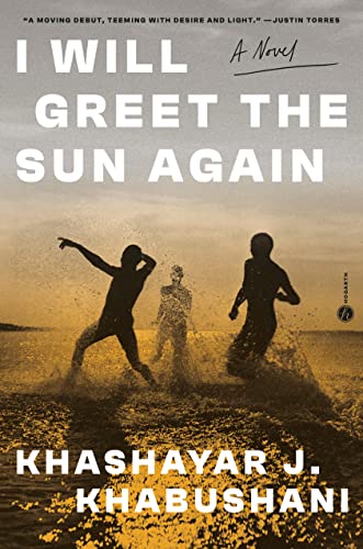 I Will Greet the Sun Again -- Khashayar J. Khabushani - Hardcover