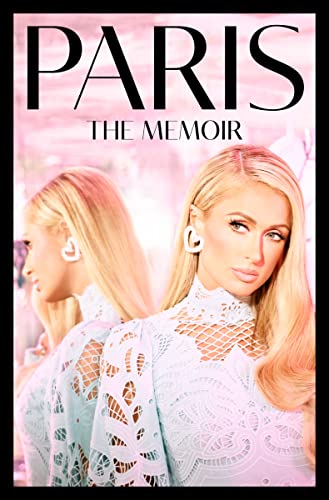 Paris: The Memoir -- Paris Hilton - Hardcover