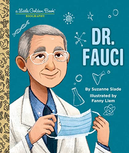 Dr. Fauci: A Little Golden Book Biography -- Suzanne Slade - Hardcover