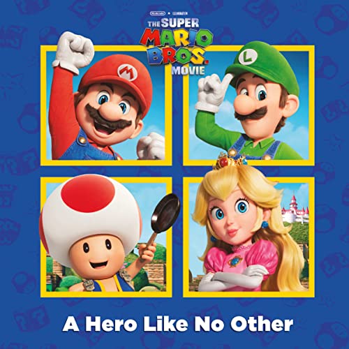 A Hero Like No Other (Nintendo(r) and Illumination Present the Super Mario Bros. Movie) -- Random House - Paperback
