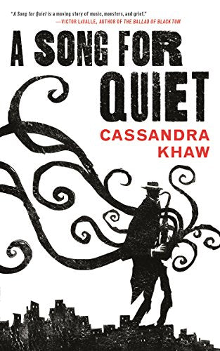 A Song for Quiet -- Cassandra Khaw - Paperback