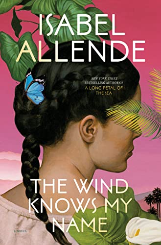 The Wind Knows My Name -- Isabel Allende - Hardcover