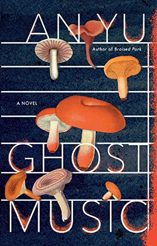 Ghost Music -- An Yu, Hardcover