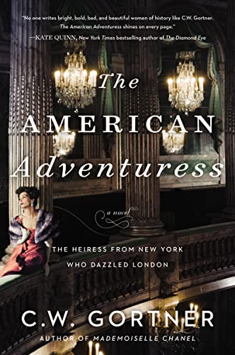 The American Adventuress -- C. W. Gortner - Paperback