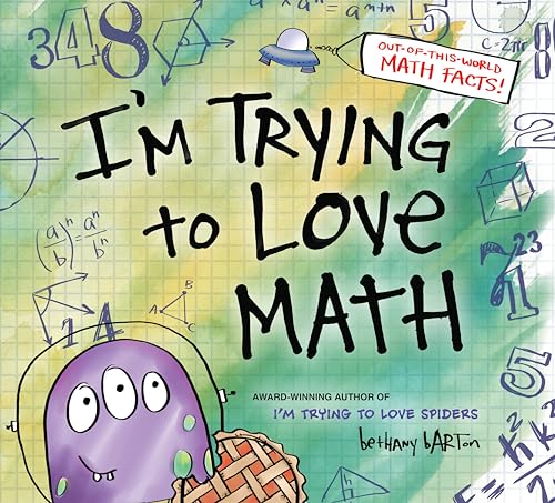 I'm Trying to Love Math by Barton, Bethany