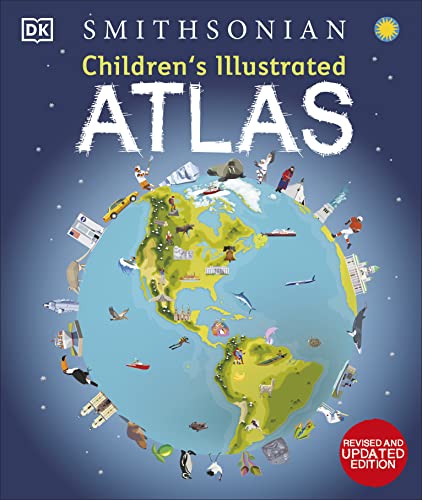 Children's Illustrated Atlas: Revised and Updated Edition -- DK, Hardcover