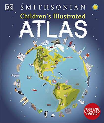 Children's Illustrated Atlas: Revised and Updated Edition -- DK - Hardcover