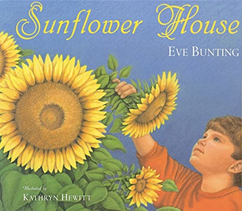 Sunflower House -- Eve Bunting, Paperback