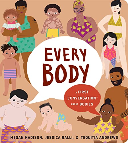 Every Body: A First Conversation about Bodies -- Megan Madison - Board Book