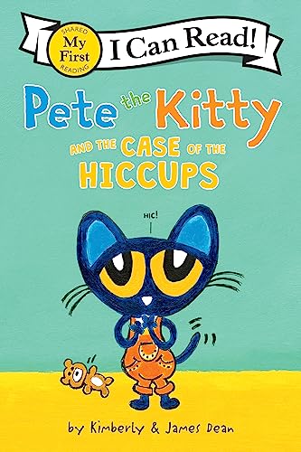 Pete the Kitty and the Case of the Hiccups -- James Dean - Paperback