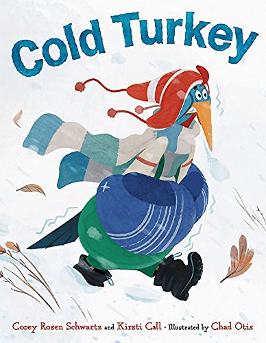 Cold Turkey -- Corey Rosen Schwartz, Hardcover