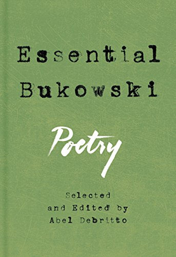 Essential Bukowski: Poetry -- Charles Bukowski - Hardcover
