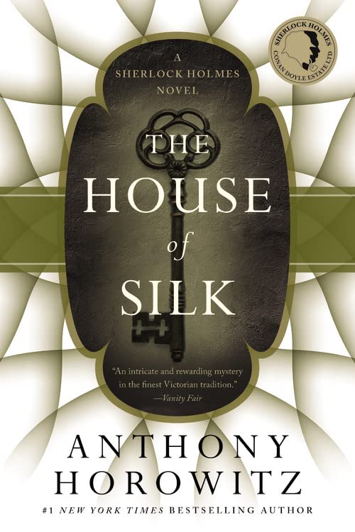 The House of Silk: A Sherlock Holmes Novel -- Anthony Horowitz - Paperback