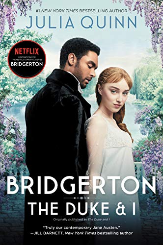 Bridgerton [Tv Tie-In]: The Duke and I -- Julia Quinn, Paperback