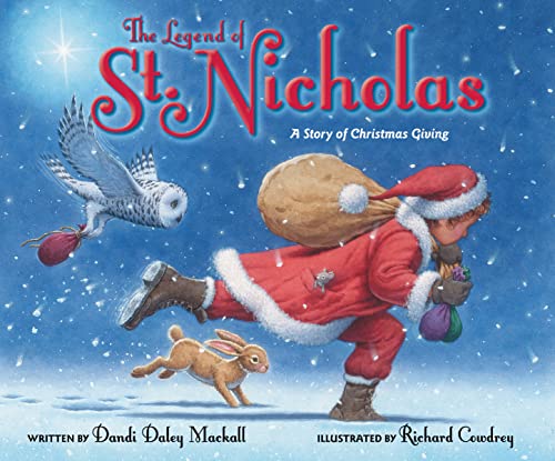 The Legend of St. Nicholas: A Story of Christmas Giving -- Dandi Daley Mackall - Hardcover