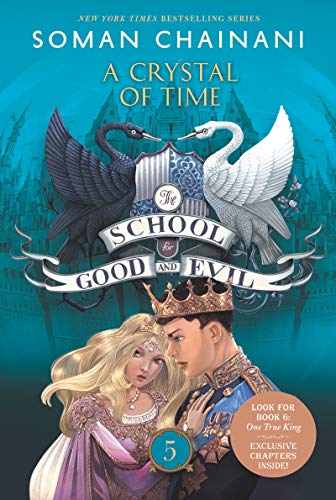 The School for Good and Evil #5: A Crystal of Time: Now a Netflix Originals Movie -- Soman Chainani, Paperback