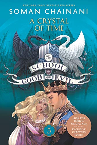 The School for Good and Evil #5: A Crystal of Time: Now a Netflix Originals Movie -- Soman Chainani - Paperback