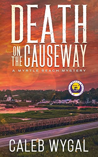 Death on the Causeway -- Caleb Wygal - Hardcover