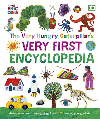 The Very Hungry Caterpillar's Very First Encyclopedia -- DK, Hardcover