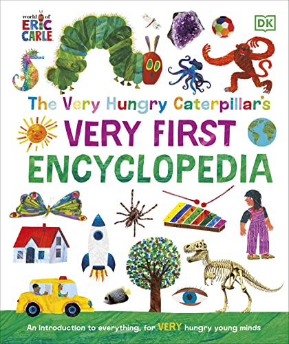 The Very Hungry Caterpillar's Very First Encyclopedia -- Dk, Hardcover