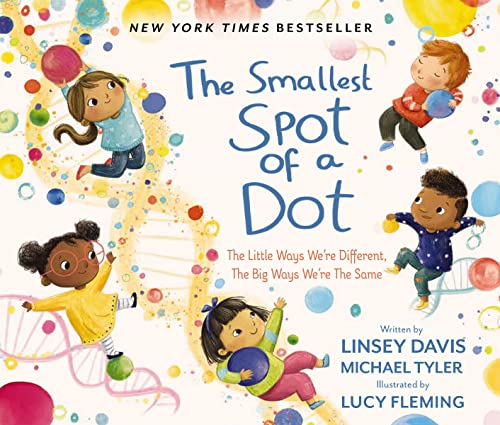 The Smallest Spot of a Dot: The Little Ways We're Different, the Big Ways We're the Same -- Linsey Davis, Hardcover