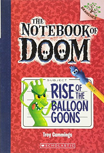 Rise of the Balloon Goons: A Branches Book (the Notebook of Doom #1): Volume 1 -- Troy Cummings - Paperback