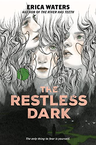 The Restless Dark -- Erica Waters - Hardcover