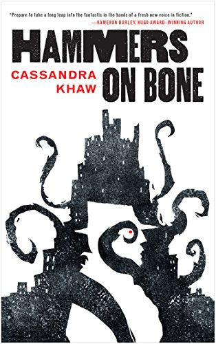 Hammers on Bone -- Cassandra Khaw - Paperback