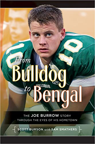 From Bulldog to Bengal: The Joe Burrow Story Through the Eyes of His Hometown by Burson, Scott