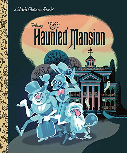 The Haunted Mansion (Disney Classic) (Little Golden Book) [Hardcover] Clauss, Lauren and Brogan, Glen - Hardcover