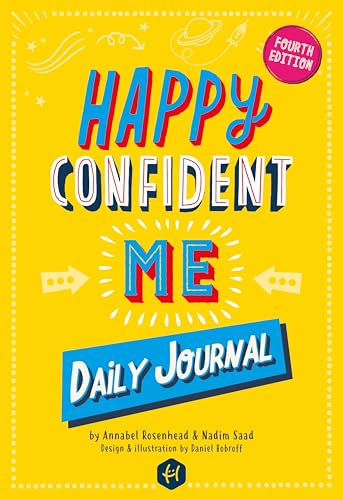 Happy Confident Me: Daily Journal - Gratitude and Growth Mindset Journal That Boosts Children's Happiness, Self-Esteem, Positive Thinking, by Saad, Nadim