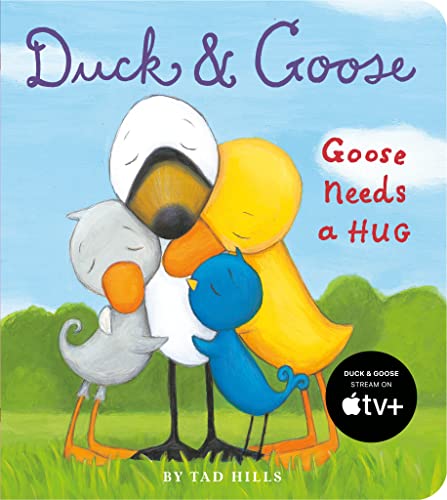 Duck and Goose, Goose Needs a Hug -- Tad Hills, Board Book